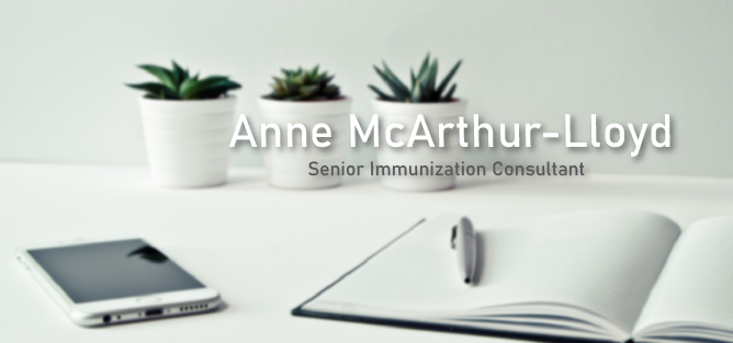 Anne McArthur-Lloyd – Senior Immunization Consultant