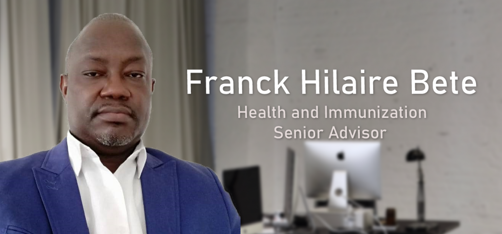 Franck H. Bete - GaneshAID Equity's Health and Immunisation Senior Advisor