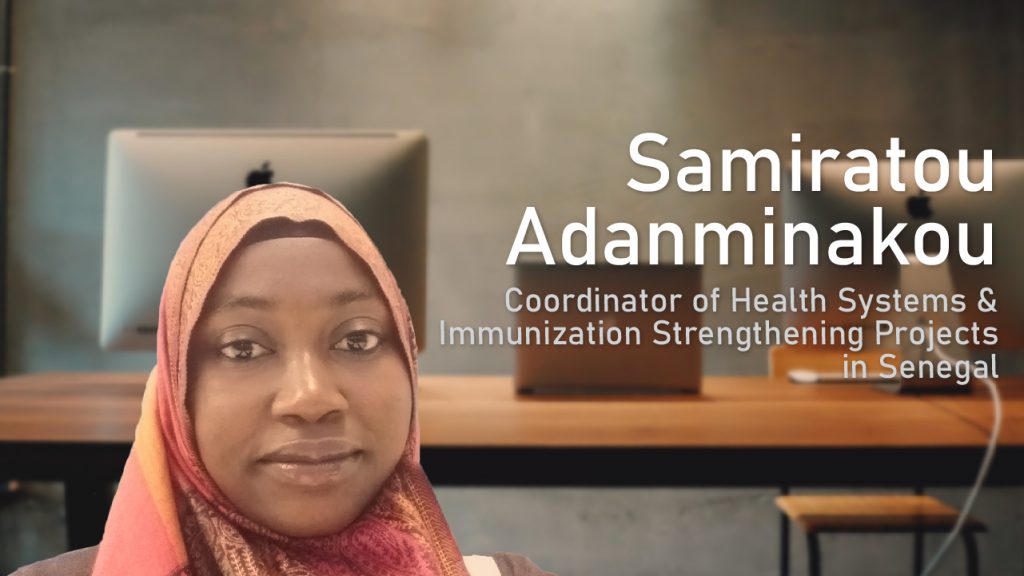Samiratou Adanminakou – Coordinator of Health Systems Immunisation Strengthening Projects in Senegal
