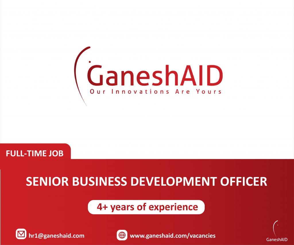 GaneshAID's Career Opportunities - Senior Business Development Officer