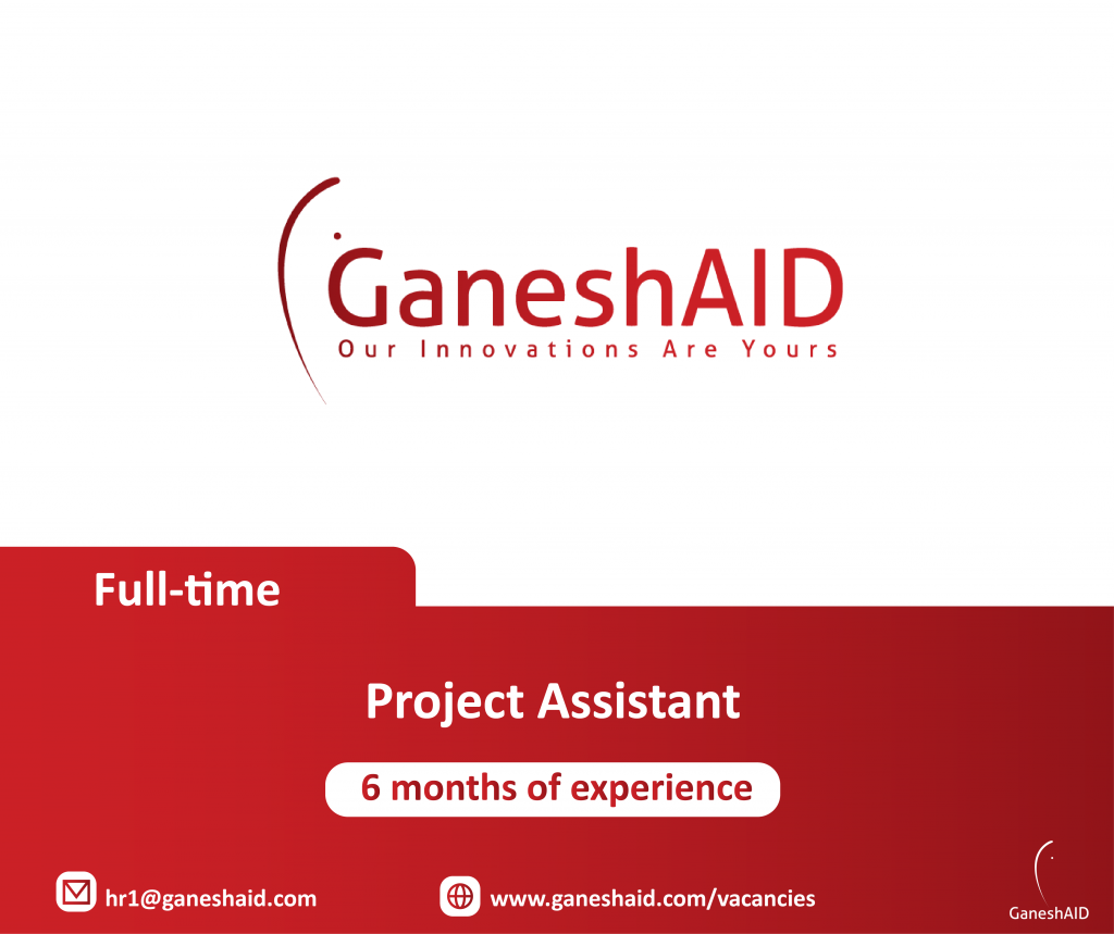 GaneshAID's Career Opportunities - Project Assistant 