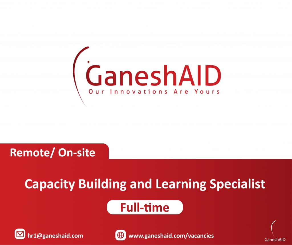 GaneshAID's Career Opportunities - 
Capacity Building and Learning Specialist 