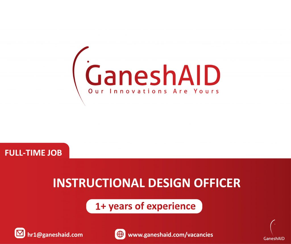 GaneshAID's Career Opportunities - 
Instructional Design Officer